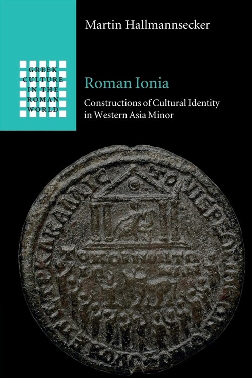 Roman Ionia : Constructions of Cultural Identity in Western Asia Minor (Paperback)