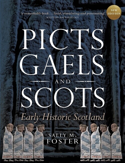 Picts, Gaels and Scots : Early Historic Scotland (Paperback, Reissue)