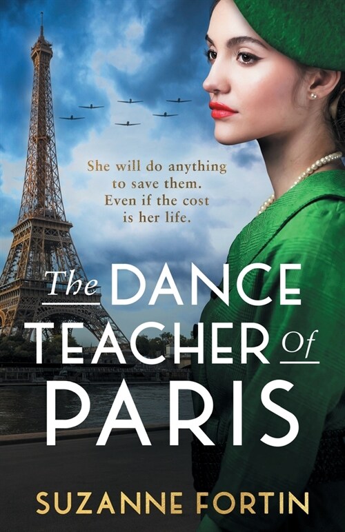 The Dance Teacher of Paris : An absolutely heart-breaking and emotional WW2 historical romance (Paperback)