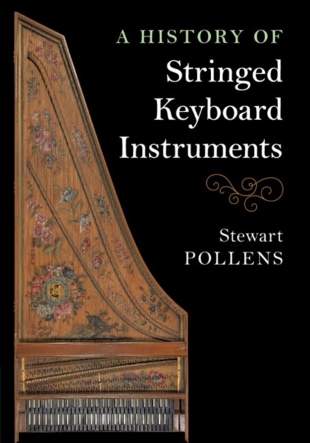 A History of Stringed Keyboard Instruments (Paperback)