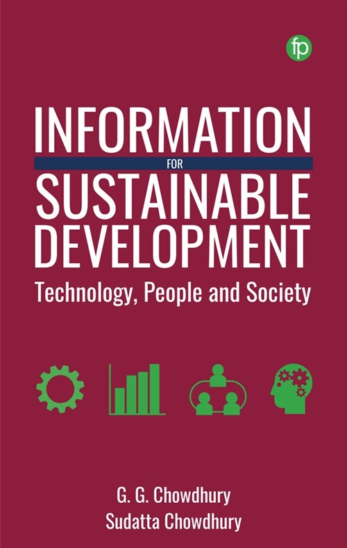 Information for Sustainable Development : Technology, People and Society (Paperback)