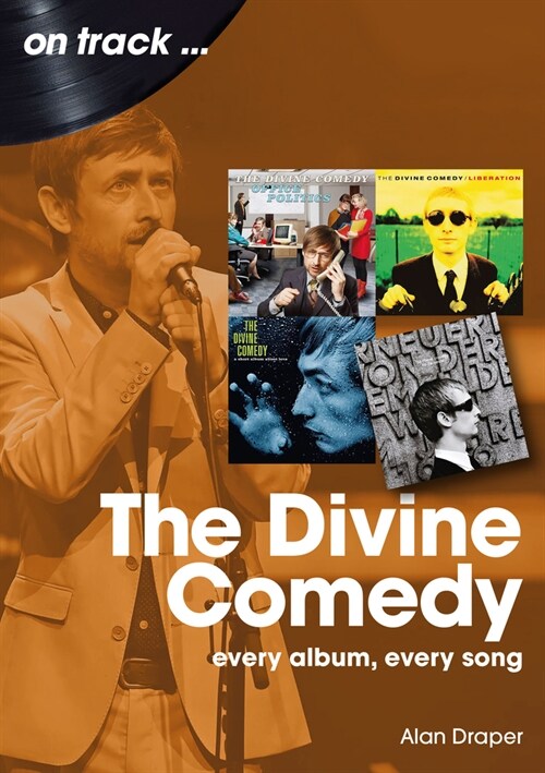 The Divine Comedy On Track : Every Album, Every Song (Paperback)