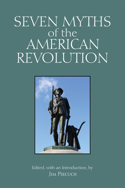 Seven Myths of the American Revolution (Paperback)