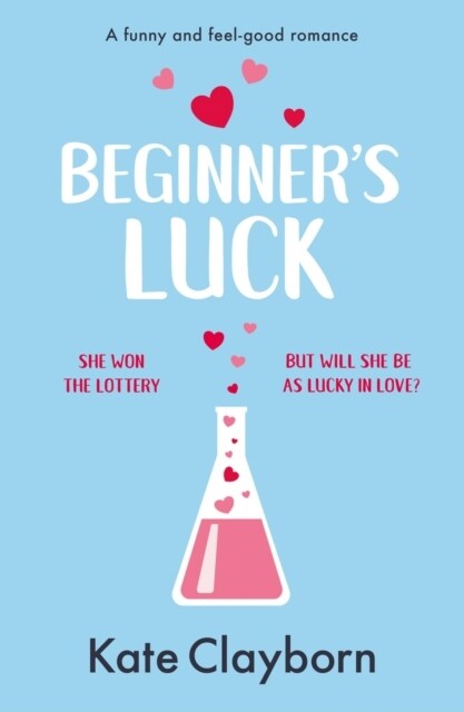 Beginners Luck : A funny and feel-good romance (Paperback)