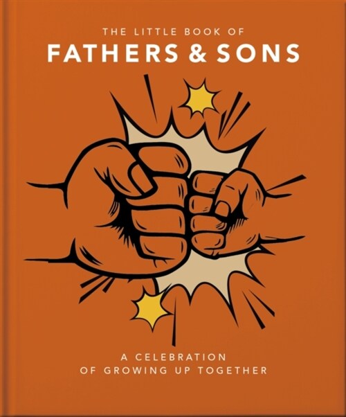 The Little Book of Fathers & Sons : A Celebration of Growing Up Together (Hardcover)
