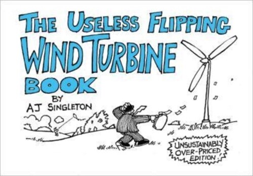 The Useless Flipping Wind Turbine Book (Paperback)