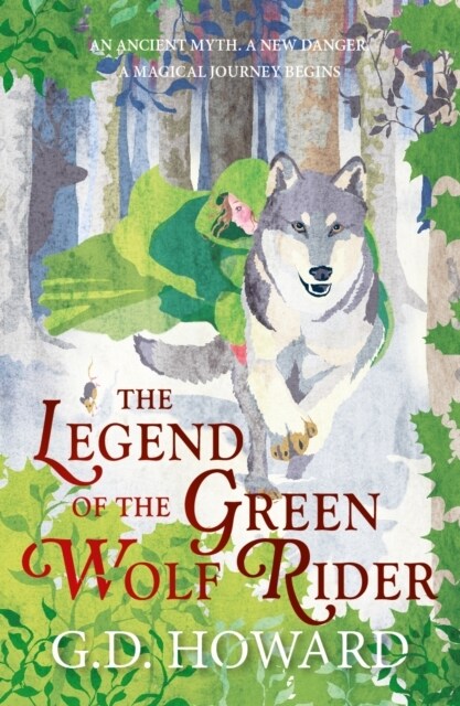 The Legend of the Green Wolf Rider : a spellbinding fantasy full of magic and nature (Paperback)