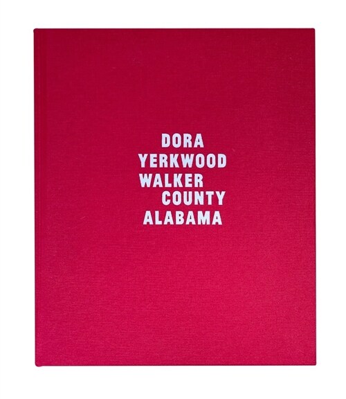 Dora, Yerkwood, Walker County, Alabama (Hardcover)