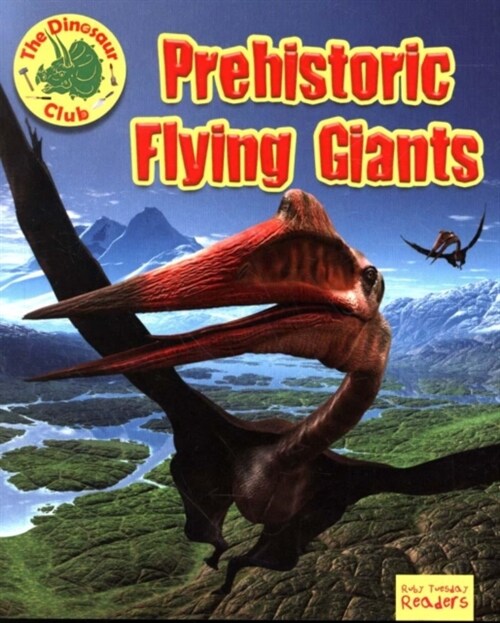 Prehistoric Flying Giants (Paperback)