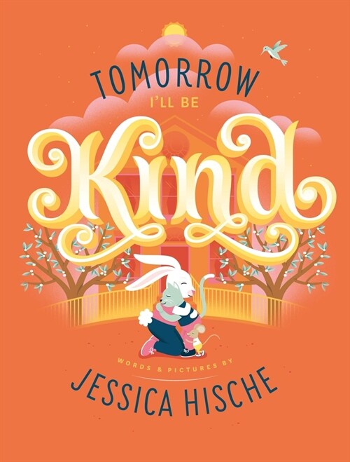 Tomorrow Ill Be Kind (Paperback)