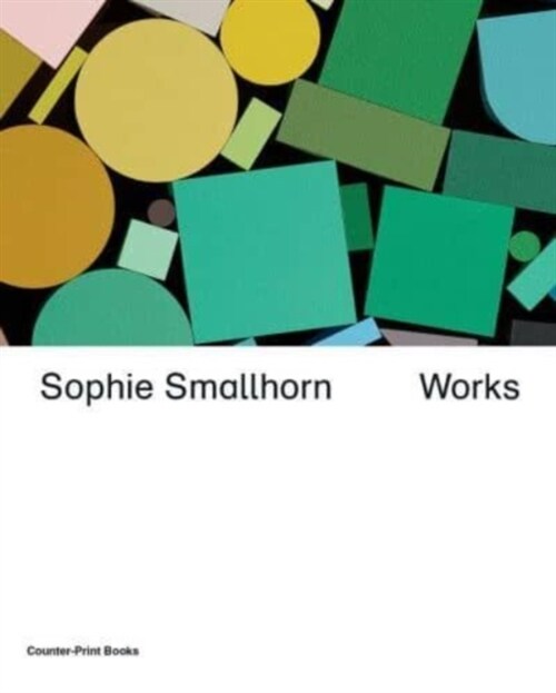 Sophie Smallhorn: Works (Hardcover)