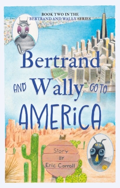 Bertrand and Wally Go to America (Paperback)