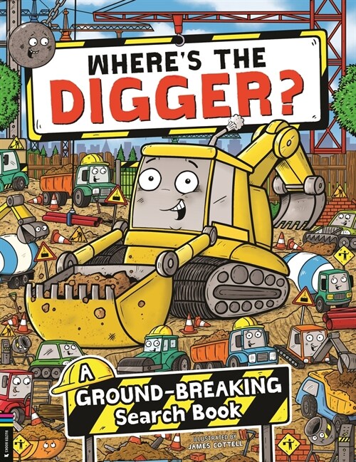 Where’s the Digger? : A Ground-breaking Search and Find Book (Paperback)