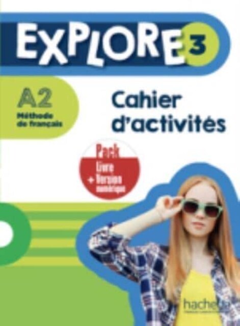 Explore : Cahier dactivites 3 + version numerique (Paperback)