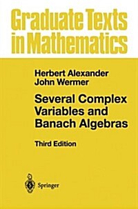 Several Complex Variables and Banach Algebras (Paperback, 3, 1998. Softcover)