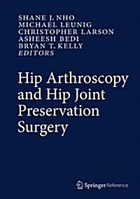 Hip Arthroscopy and Hip Joint Preservation Surgery (Hardcover)