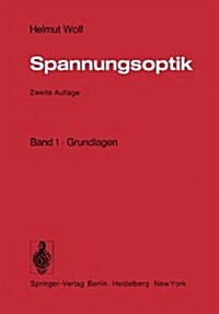 Spannungsoptik: Band 1 - Grundlagen (Paperback, 2, 2. Aufl. 1976.)