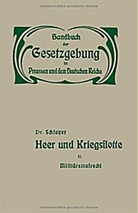 Heer Und Kriegsflotte: Milit?strafrecht (Paperback, Softcover Repri)