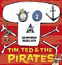 Tim, Ted and the Pirates (Hardcover)