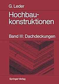 Hochbaukonstruktionen: Band III: Dachdeckungen (Paperback)
