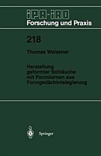 Herstellung Geformter Schl?che Mit Formdornen Aus Formged?htnislegierung (Paperback)