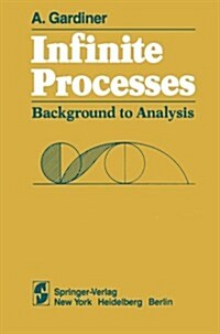 Infinite Processes: Background to Analysis (Paperback, Softcover Repri)