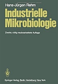 Industrielle Mikrobiologie (Paperback, 2, 2. Aufl. 1980.)