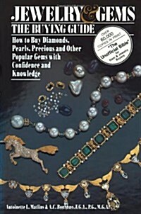 Jewelry & Gems the Buying Guide: How to Buy Diamonds, Pearls, Precious and Other Popular Gems with Confidence and Knowledge (Paperback, 1989)