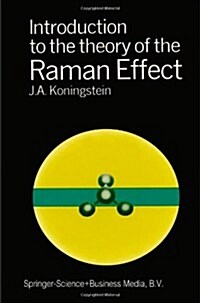 Introduction to the Theory of the Raman Effect (Paperback, Softcover Repri)