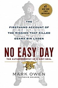 No Easy Day: The Firsthand Account of the Mission That Killed Osama Bin Laden (Paperback)