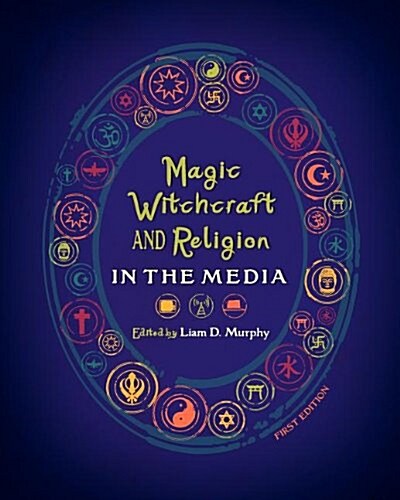 Magic, Witchcraft, and Religion in the Media (Paperback)