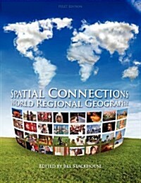 Spatial Connections: World Regional Geography (Paperback)