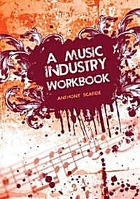 A Music Industry Workbook (Paperback)