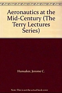 Aeronautics at the Mid-Century (Hardcover)