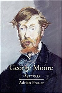 George Moore, 1852-1933 (Paperback)