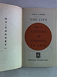 The City As a Centre of Change in Asia (Hardcover)