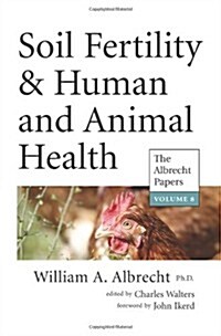 Soil Fertility & Human and Animal Health (Paperback)