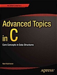 Advanced Topics in C: Core Concepts in Data Structures (Paperback)