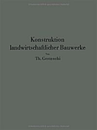 Konstruktion Landwirtschaftlicher Bauwerke (Paperback, Softcover Repri)