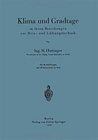Klima Und Gradtage in Ihren Beziehungen Zur Heiz- Und L?tungstechnik (Paperback, 1938)