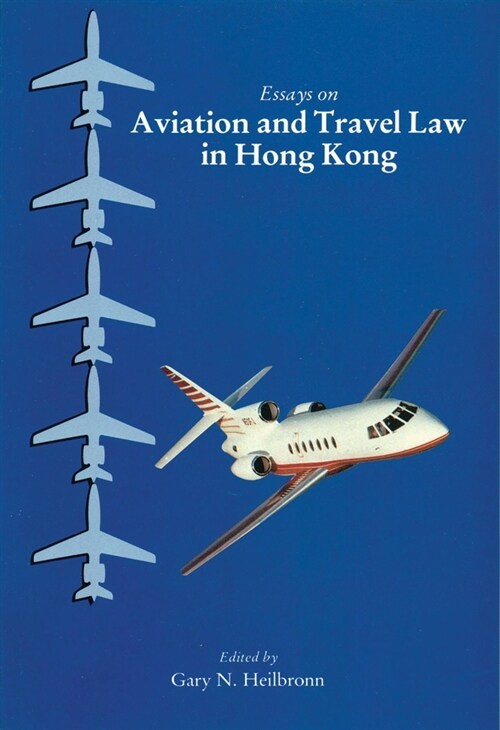 Essays on Aviation and Travel Law in Hong Kong (Paperback)