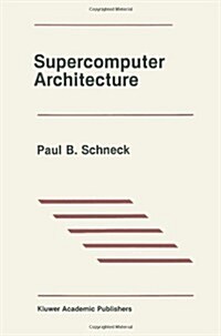 Supercomputer Architecture (Paperback, Softcover Repri)