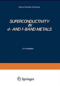 Superconductivity in D- And F-Band Metals: Second Rochester Conference (Paperback, Softcover Repri)