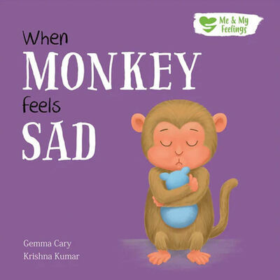 WHEN MONKEY FEELS SAD (Paperback)