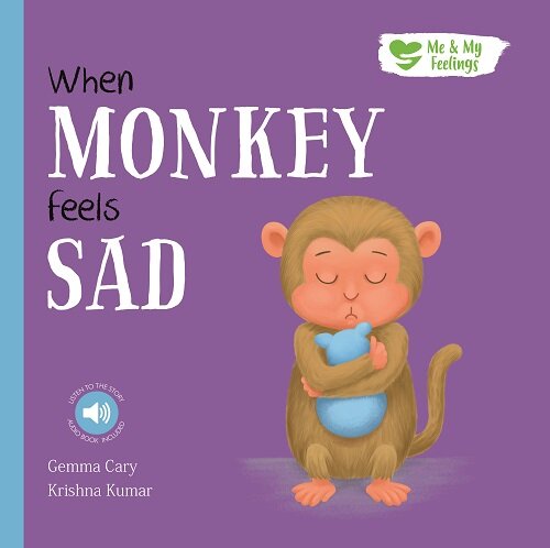 WHEN MONKEY FEELS SAD (Hardcover)