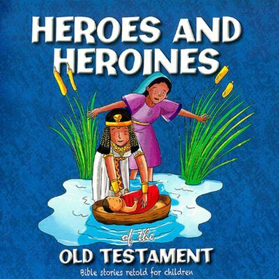 Heroes and Heroines of the Old Testament (Paperback)