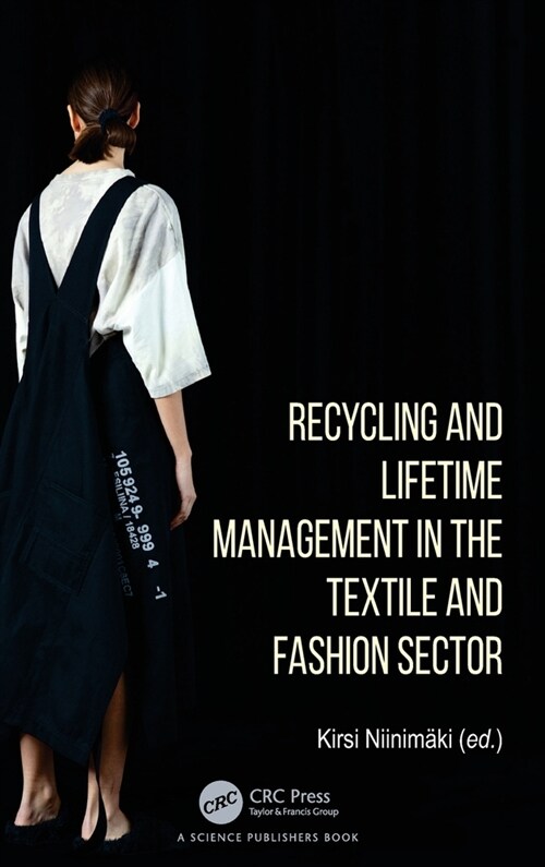 Recycling and Lifetime Management in the Textile and Fashion Sector (Hardcover, 1)