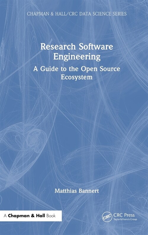 Research Software Engineering : A Guide to the Open Source Ecosystem (Hardcover)
