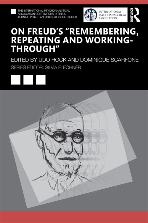 On Freud’s “Remembering, Repeating and Working-Through” (Paperback)