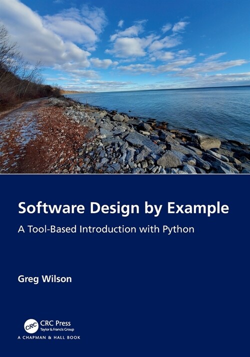 Software Design by Example : A Tool-Based Introduction with Python (Paperback)